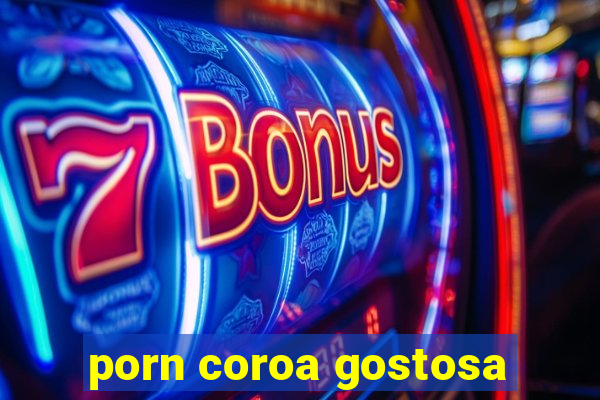 porn coroa gostosa